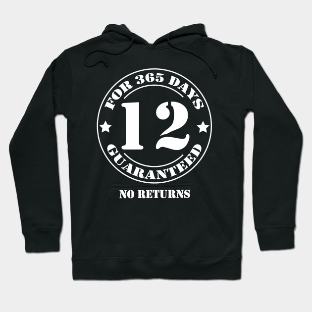 Birthday 12 for 365 Days Guaranteed Hoodie by fumanigdesign